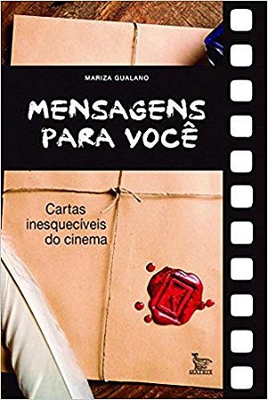 Livro Mensagens para Voce - Cartas Inesqueciveis do Cinema - Gualano