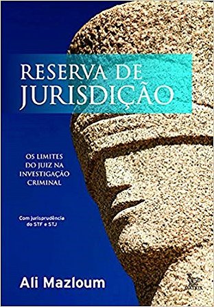 Livro Reserva de Jurisdicao - os Limites do Juiz Na Investigacao Criminal - Mazloum