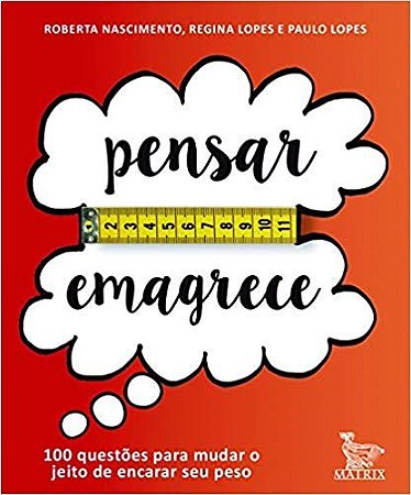 Livro Pensar Emagrece: 100 Questões para Mudar o Jeito de Encarar Seu Peso