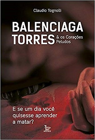 Livro Balenciaga Torres - Claudio Tognolli