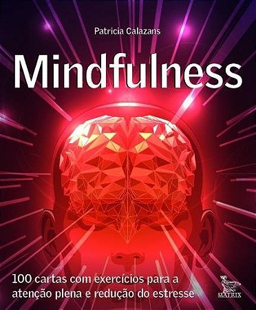 Livro Caixinha Mindfulness 100 Cartas com Exercícios para a Atenção Plena