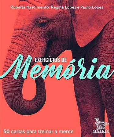 Livro Exercicios de Memoria: 50 Cartas para Treinar a Mente - Nascimento/lopes