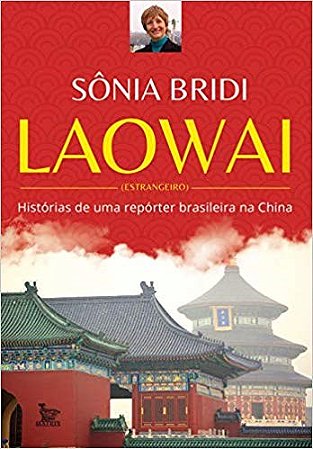 Livro Laowai: Histórias de Uma Repórter Brasileira na China