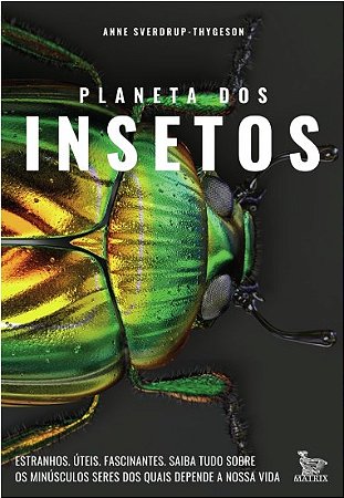 Livro Planeta dos Insetos - Sverdrup-thygeson - Matrix