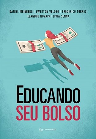 Livro Educando Seu Bolso - Meinberg/veloso/torr