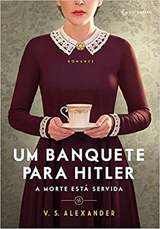 Livro Banquete para Hitler, Um - a Morte Esta Servida - Alexander