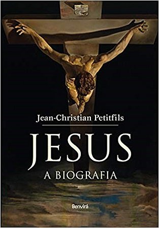 Livro Jesus - a Biografia - Petitfils
