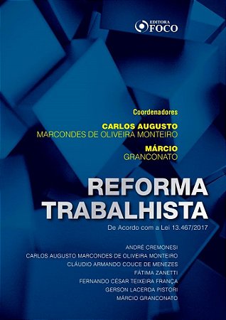 Livro Reforma Trabalhista - de Acordo com a Lei 13.467/2017 - Monteiro/granconato