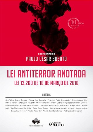 Livro Lei Antiterror Anotada - Lei 13.260 de 16 Marco de 2016 - Busato (coord.)