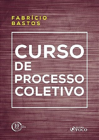 Livro Curso de Processo Coletivo - Bastos