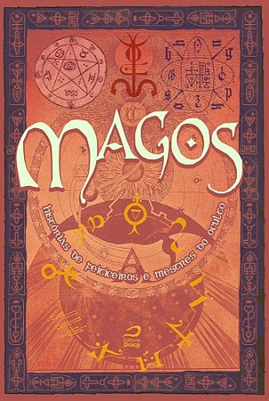Livro Magos: Histórias de Feiticeiros e Mestres do Oculto