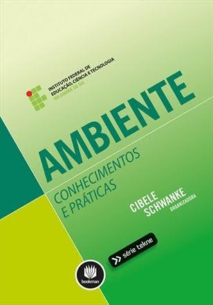 Livro Ambiente: Conhecimentos e Praticas - Schwanke (org.)