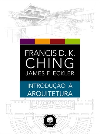 Livro Introdução a Arquitetura - Ching - Bookman