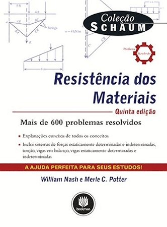 Livro Resistencia dos Materiais - Mais de 600 Problemas Resolvidos - Col. Schaum - Nash/potter