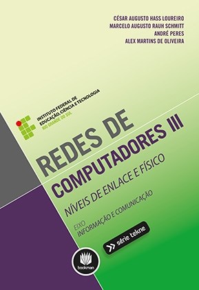 Livro Redes de Computadores III:  Níveis de Enlace e Físico