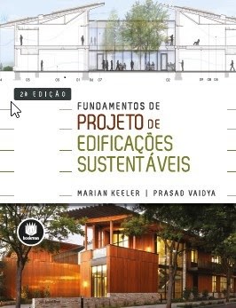 Livro Fundamentos de Projeto de Edificacoes Sustentaveis - Keeler