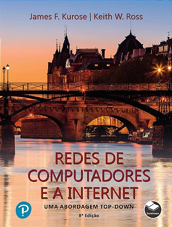 Livro Redes de Computadores e a Internet: Uma Abordagem Top-down - Kurose/ross