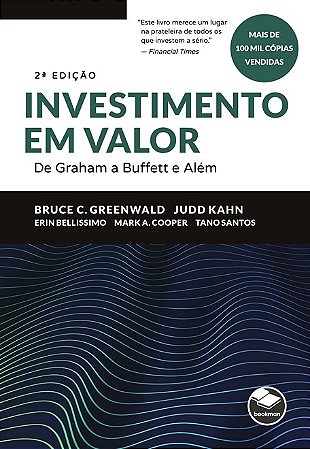 Livro Investimento em Valor: de Graham a Buffett e Alem - Greenwald/kahn