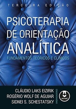 Livro Psicoterapia de Orientação Analítica: Fundamentos Teóricos e Clínicos
