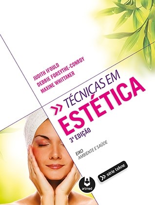 Livro Tecnicas em Estetica - Ifould/forsythe-conr