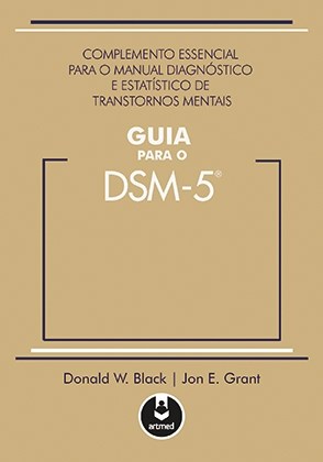 Livro Guia para o Dsm-5 - Complemento Essencial para o Manual Diagnostico e Estat - Black/grant