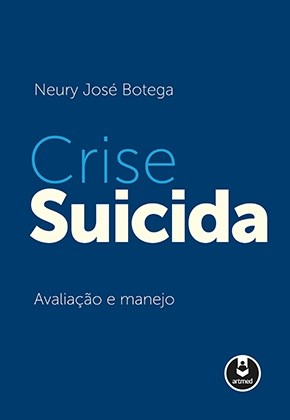 Livro Crise Suicida - Avaliacao e Manejo - Botega