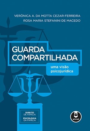 Livro Guarda Compartilhada - Uma Visao Psicojuridica - Cezar-ferreira/maced