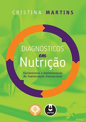 Livro Diagnosticos em Nutricao - Fundamentos e Implementacao da Padronizacao Inte - Martins