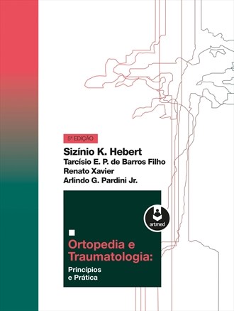 Livro Ortopedia e Traumatologia: Princípios e Prática Hebert