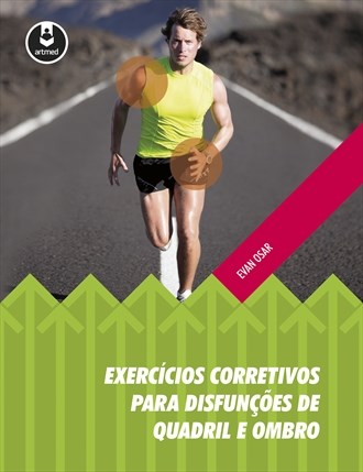Livro Exercícios Corretivos para Disfunções de Quadril e Ombro