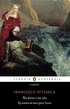 Livro Na Terra e No Ceu: 84 Sonetos de Amor para Laura - Petrarca