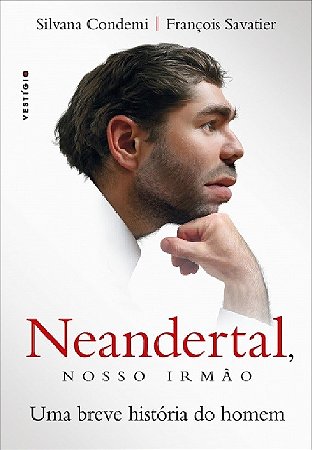 Livro Neandertal, Nosso Irmão - Condemi - Vertigo