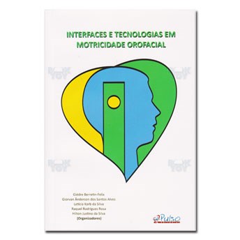 Livro Interfaces e Tecnologias em Motricidade Orofacial - Berretin-felix