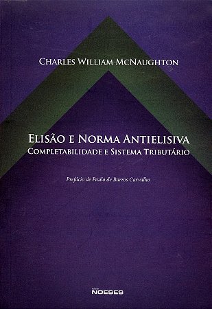 Livro Elisao e Norma Antielisiva - Completabilidade e Sistema Tributario - Mcnaughton