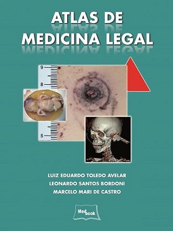 Livro Atlas de Medicina Legal - Avelar - Medbook