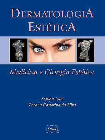 Livro Dermatologia Estetica - Lyon/silva