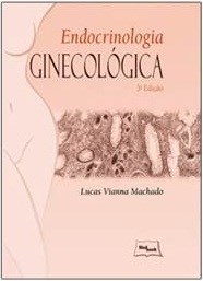 Livro Endocrinologia Ginecológica - Machado - Medbook