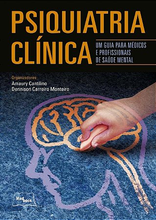 Livro Psiquiatria Clínica: Um Guia para Médicos e Profissionais de Saúde Mental