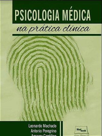 Livro Psicologia Medica Na Pratica Clinica - Machado/peregrino/ca