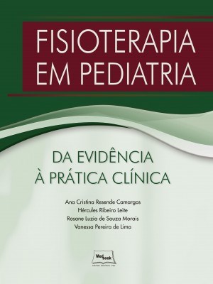 Livro Fisioterapia Pediátrica da Evidência a Pratica Clínica Camargos
