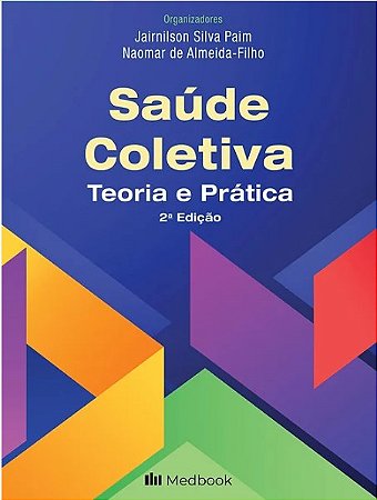 Livro Saude Coletiva: Teoria e Pratica - Paim/almeida-filho