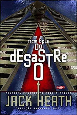 Livro O Desastre do Trem-bala: Contagem Regressiva para o Perigo
