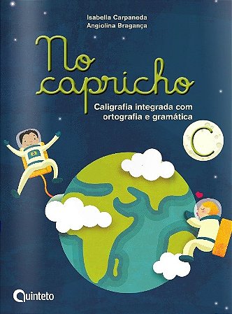 Livro No Capricho: Caligrafia Integrada com Ortografia e Gramatica - C - Carpaneda/braganca