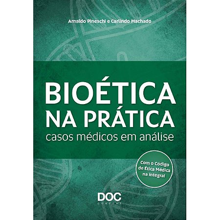 Livro Bioética Na Prática:  Casos Médicos em Análise
