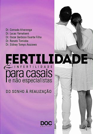 Livro Fertilidade e Infertilidade para Casais e Nao Especialistas - Alvarenga/yamakami