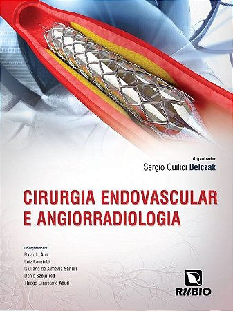 Livro Cirurgia Endovascular e Angiorradiologia - Belczak