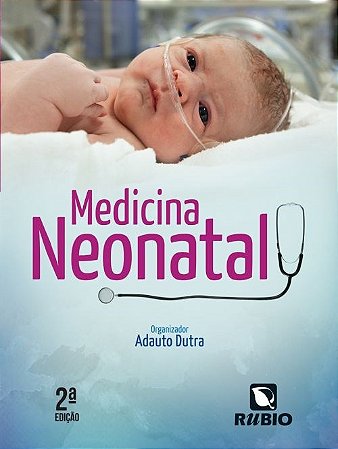 Livro Medicina Neonatal - Dutra