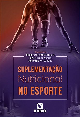 Livro Suplementacao Nutricional No Esporte - Lustosa/ Oliveira/ B