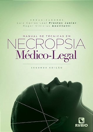 Livro Manual de Técnicas em Necropsia Médico-legal