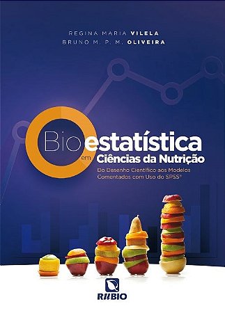 Livro Bioestatistica em Ciencias da Nutricao: do Desenho Cientifico Aos Modelos C - Vilela/oliveira